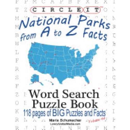 Circle It, National Parks from A to Z Facts, Word Search, Puzzle Book