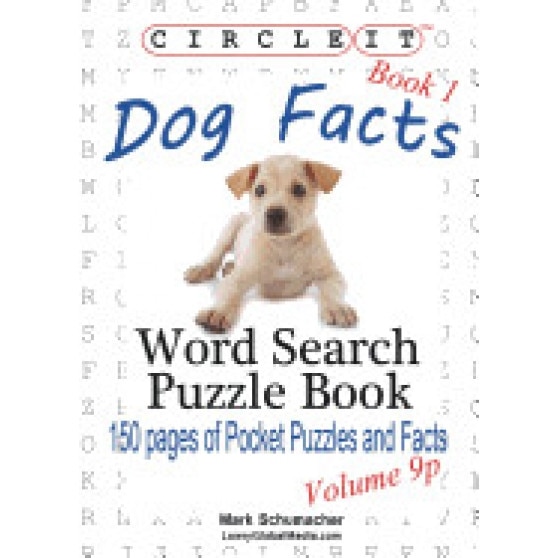 Circle It, Dog Facts, Book 1, Pocket Size, Word Search, Puzzle Book, Lowry Global Media LLC (Author)