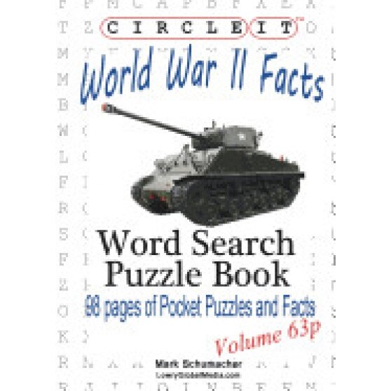 Circle It, World War II Facts, Pocket Size, Word Search, Puzzle Book, Lowry Global Media LLC (Author)