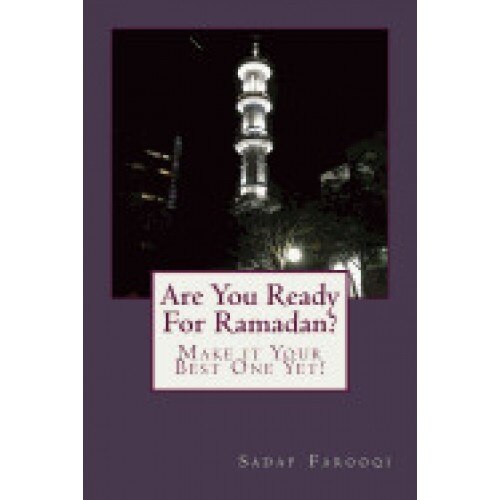 Are You Ready for Ramadan?: Make It Your Best One Yet!
