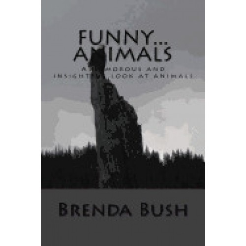 Funny...Animals: A Humorous and Insightful Look at Animals