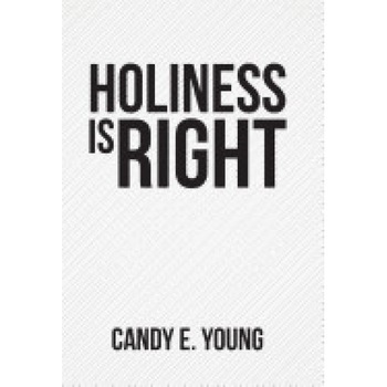 Holiness Is Right Holiness Is Right