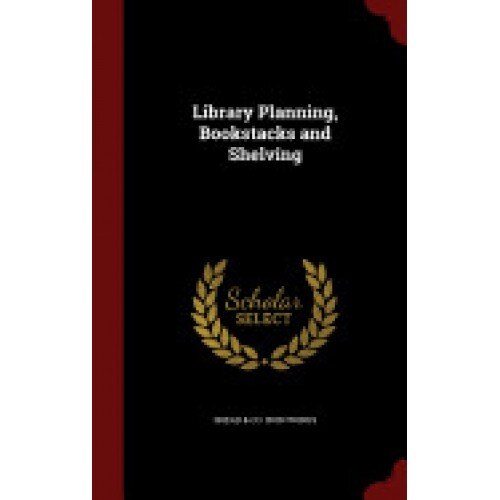 Library Planning, Bookstacks and Shelving