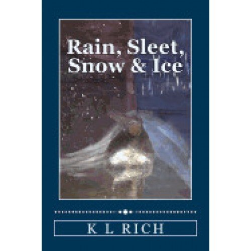 Rain, Sleet, Snow & Ice