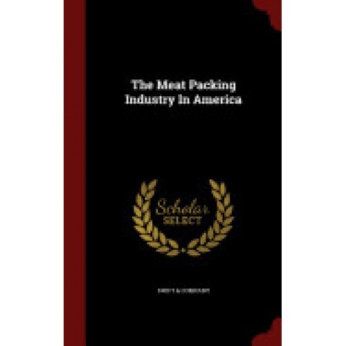 The Meat Packing Industry in America