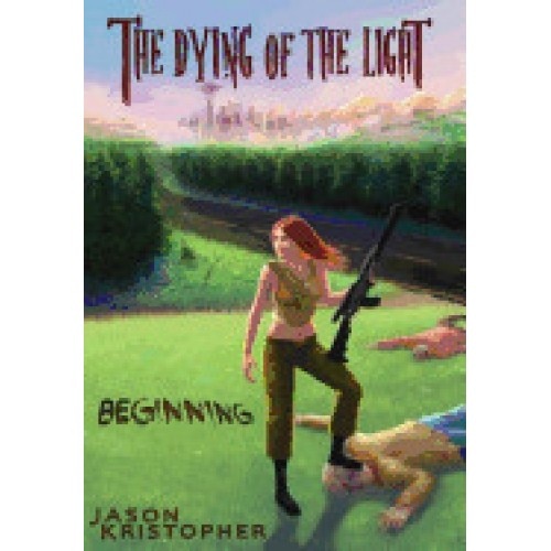 The Dying of the Light: Beginning