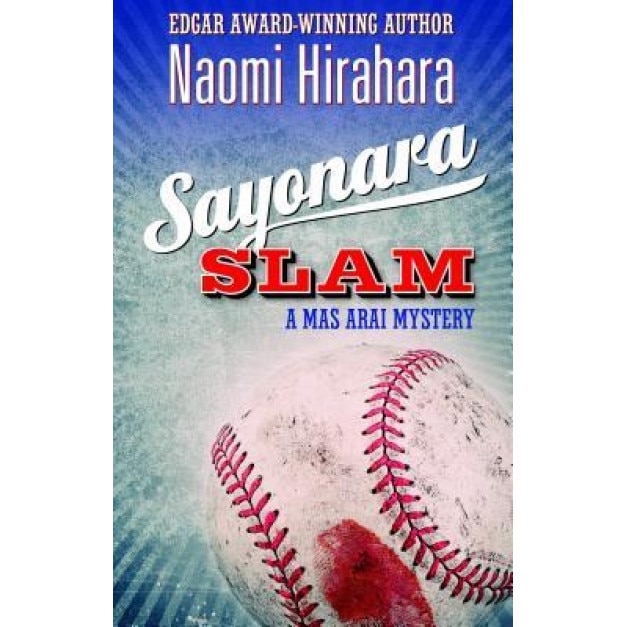 Sayonara Slam, Naomi Hirahara (Author)