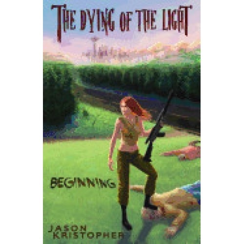 The Dying of the Light: Beginning