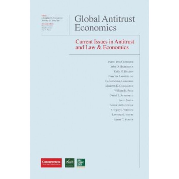 Global Antitrust Economics - Current Issues in Antitrust and Law & Economics, Douglas H. Ginsburg (Editor)