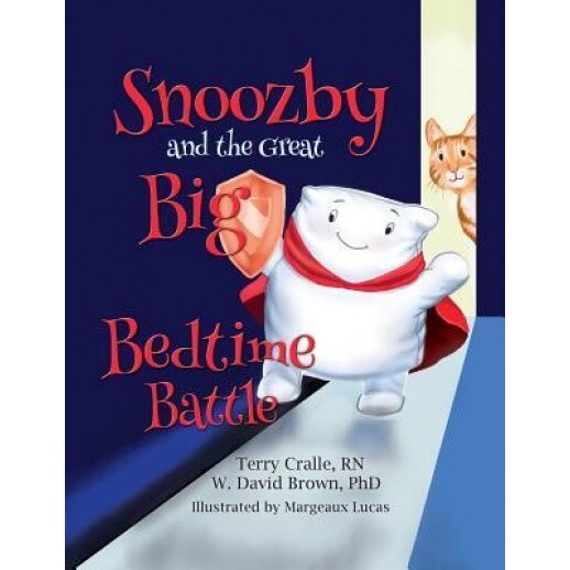 Snoozby and the Great Big Bedtime Battle, Terry Cralle (Author)
