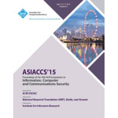 Asia CCS 15 10th ACM Symposium on Information, Computer and Communication Security