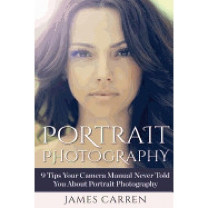 Portrait Photography: 9 Tips Your Camera Manual Never Told You about Portrait Photography