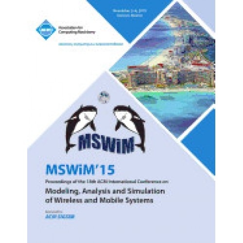 Mswim 15 18th ACM Internatiional Conference on Modeling Analysis and Simulation of Wireless and Mobile Systems