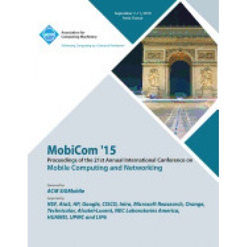 Mobicom 15 21st International Conference on Mobile Computing and Networking