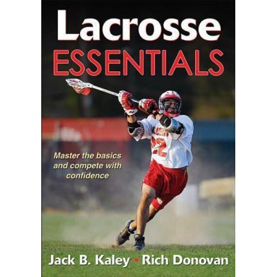 Lacrosse Essentials, Jack Kaley (Author)