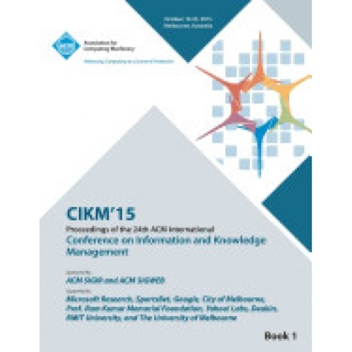 Cikm 15 Conference on Information and Knowledge Management Vol1
