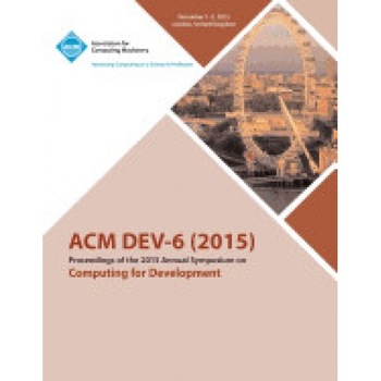 Dev-6 '15 Sixth ACM Annual Symposium on Computing for Development Dev-6 '15 Sixth ACM Annual Symposium on Computing for Development