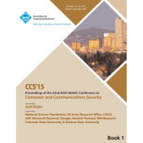 CCS 15 22nd ACM Conference on Computer and Communication Security Vol1