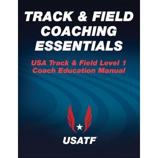 Track & Field Coaching Essentials, USA Track & Field (Editor)