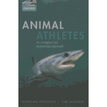 Animal Athletes: An Ecological and Evolutionary Approach Animal Athletes: An Ecological and Evolutionary Approach