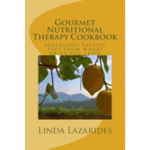 Gourmet Nutritional Therapy Cookbook: Superfood Recipes Free from Wheat, Dairy, Egg & Yeast