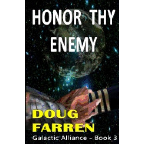 Galactic Alliance (Book 3) - Honor Thy Enemy