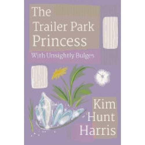 The Trailer Park Princess with Unsightly Bulges