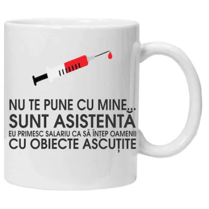 Cana personalizata cu textul "... sunt asistenta..." 330ml, alba