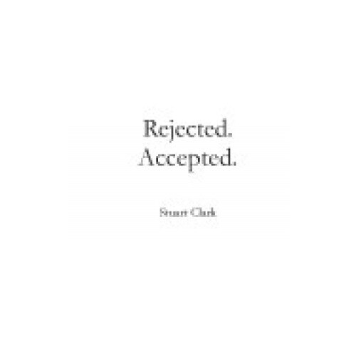 Rejected. Accepted.