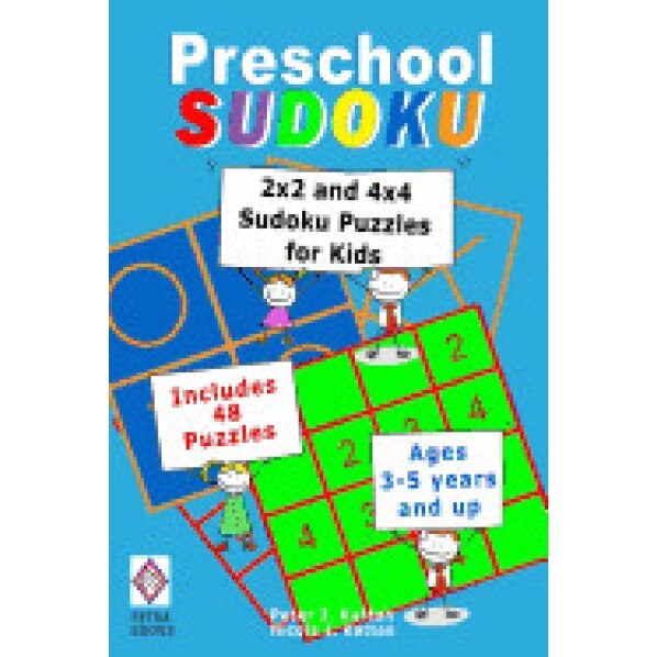 Preschool Sudoku: 2x2 and 4x4 Sudoku Puzzles for Kids, Peter I. Kattan (Author)