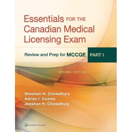 Essentials for the Canadian Medical Licensing Exam: Review and Prep for McCqe, Part I - Sheehan H. Chowdhury (Author)