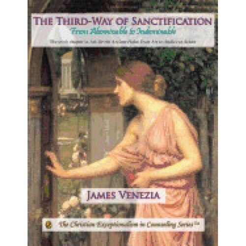 The Third-Way of Sanctification: From Abominable to Indomitable