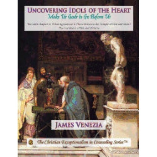 Uncovering Idols of the Heart: Make Us Gods to Go Before Us
