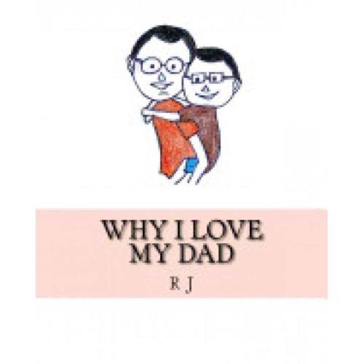 Why I Love My Dad