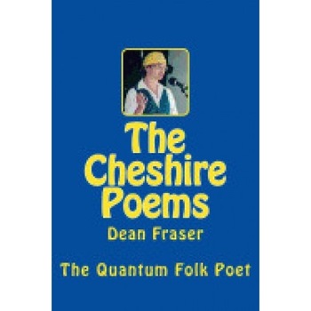 The Cheshire Poems: A Poetic Celebration of the County! The Cheshire Poems: A Poetic Celebration of the County!