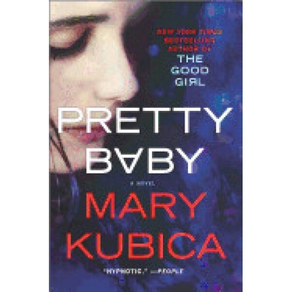 Pretty Baby, Mary Kubica (Author)