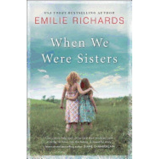When We Were Sisters, Emilie Richards (Author)