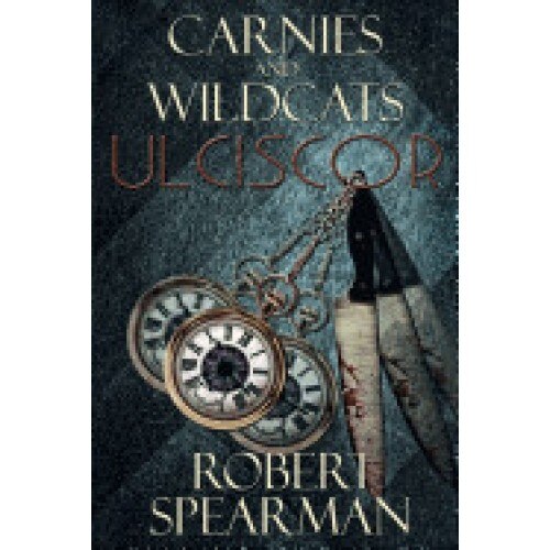 Carnies and Wildcats: Ulciscor