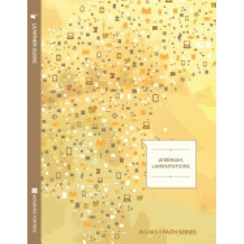 Jeremiah, Lamentations Learner Guide; Books of Faith Series