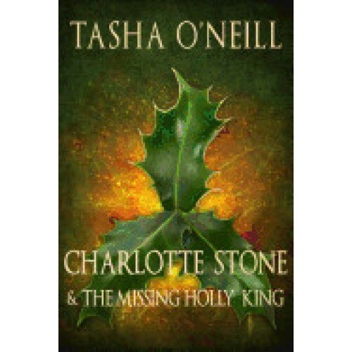 Charlotte Stone and the Missing Holly King