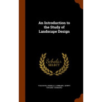 An Introduction to the Study of Landscape Design, Theodora Kimball Hubbard (Author) An Introduction to the Study of Landscape Design, Theodora Kimball Hubbard (Author)