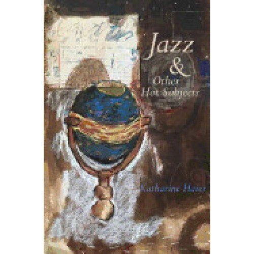 Jazz & Other Hot Subjects