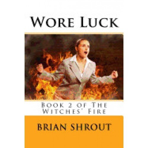 Wore Luck: Book 2 of the Witches' Fire