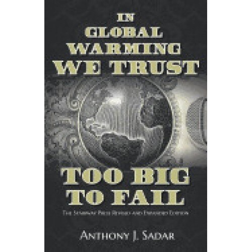 In Global Warming We Trust: Too Big to Fail