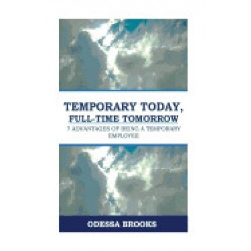 Temporary Today, Full-Time Tomorrow: 7 Advantages of Being a Temporary Employee