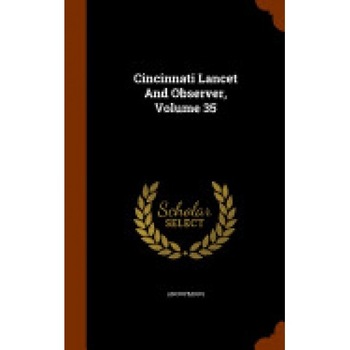 Cincinnati Lancet and Observer, Volume 35 Cincinnati Lancet and Observer, Volume 35