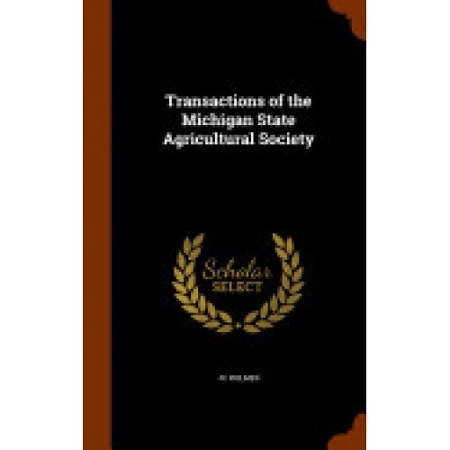 Transactions of the Michigan State Agricultural Society