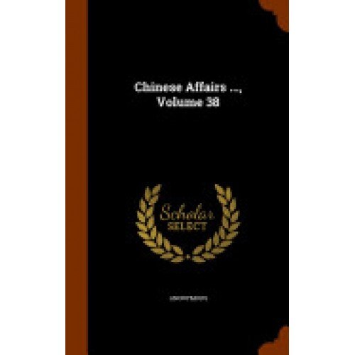 Chinese Affairs ..., Volume 38