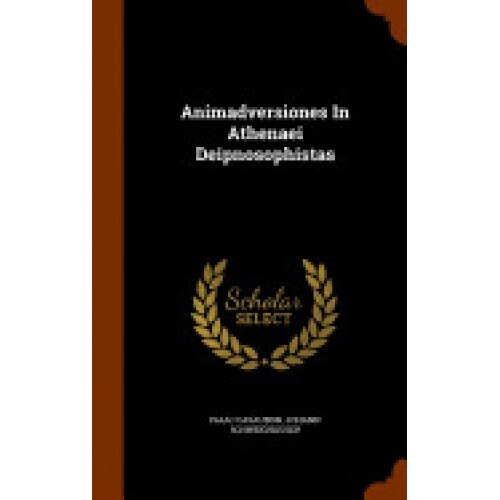 Animadversiones in Athenaei Deipnosophistas