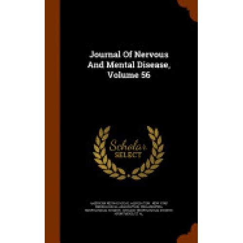 Journal of Nervous and Mental Disease, Volume 56